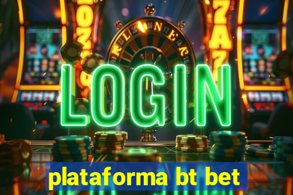 plataforma bt bet